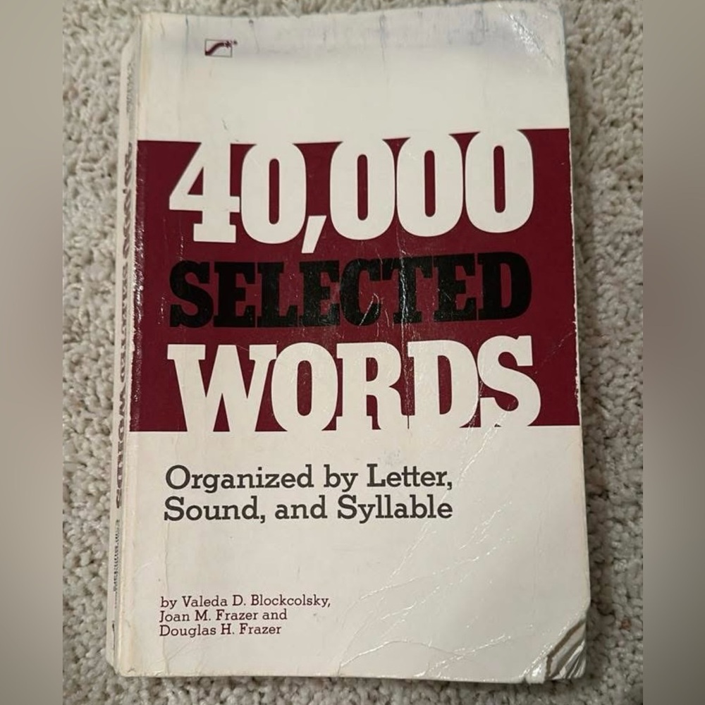 40,000 Selected Words Book - Organized by Letter, Sound and Syllable 638 pages